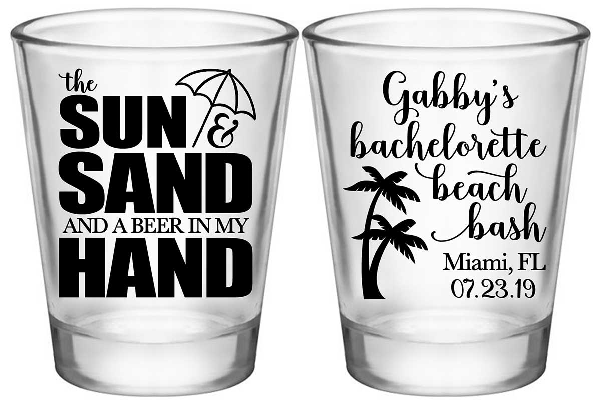 The Sun & The Sand Shot In My Hand 1A2 Bachelorette Standard 1.75oz Clear Shot Glasses Beach Bachelorette Party Gifts for Guests