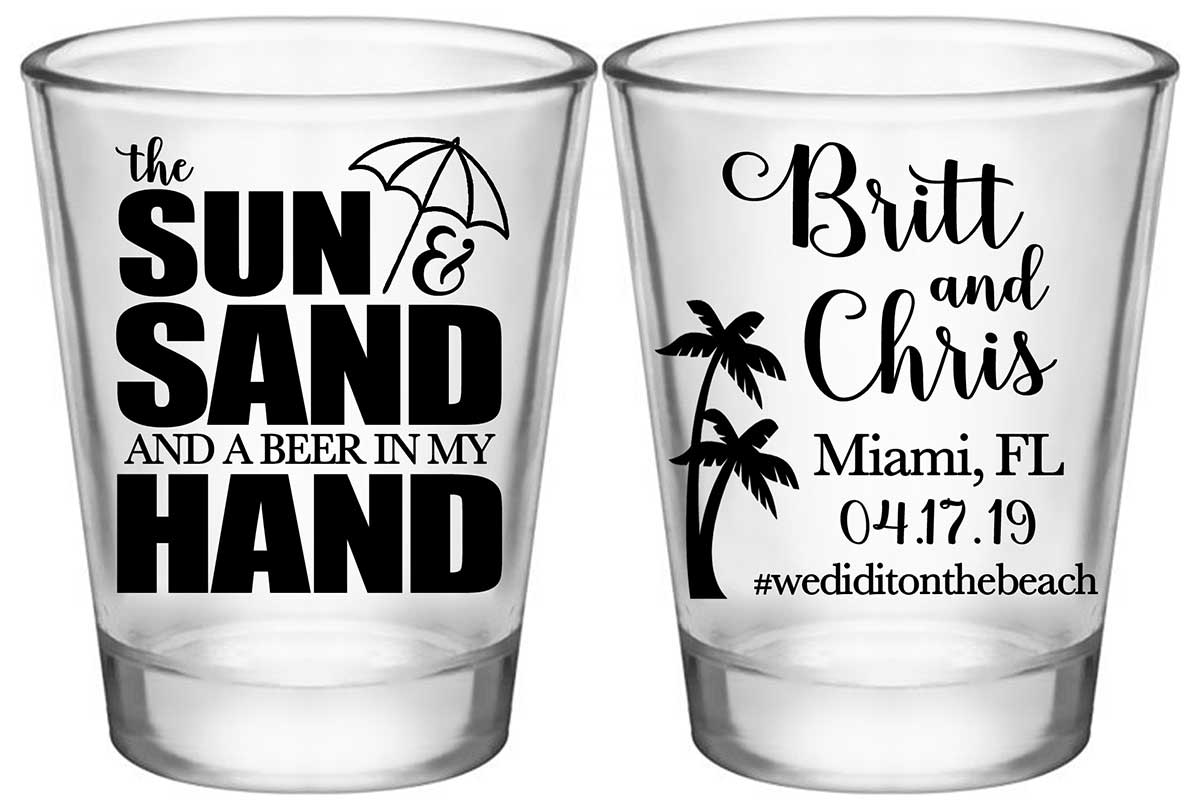 The Sun & The Sand Shot In My Hand 1A2 Standard 1.75oz Clear Shot Glasses Beach Wedding Gifts for Guests