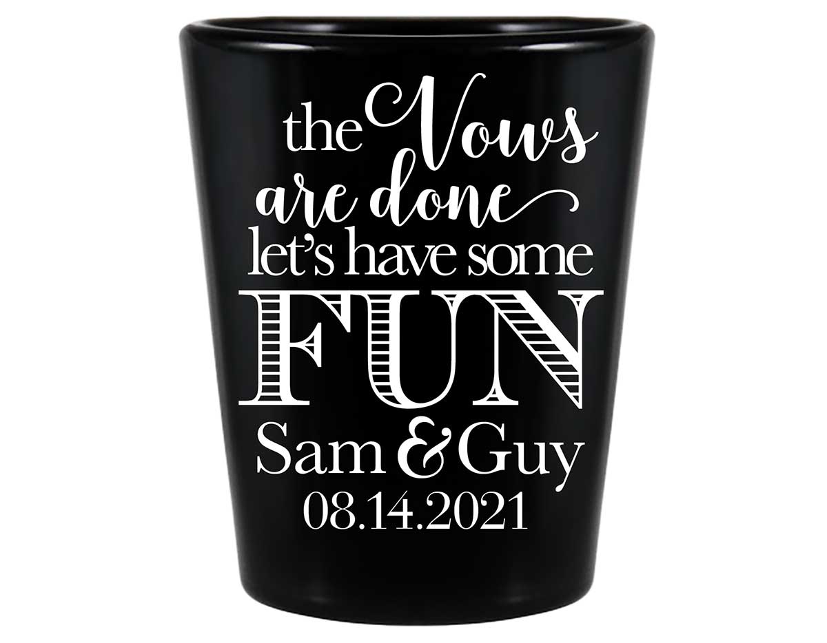 The Vows Are Done Let's Have Some Fun 1A Standard 1.5oz Black Shot Glasses Personalized Wedding Gifts for Guests