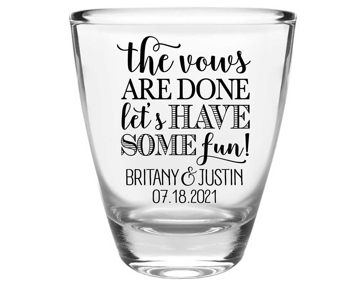 The Vows Are Done Let's Have Some Fun 2A Clear 1oz Round Barrel Shot Glasses Personalized Wedding Gifts for Guests