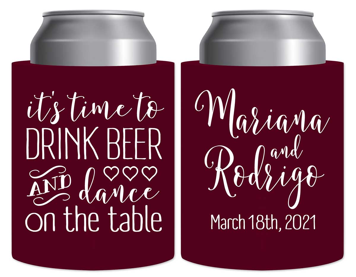 Time To Drink Beer & Dance On The Table 1A Thick Foam Can Koozies Personalized Wedding Gifts for Guests