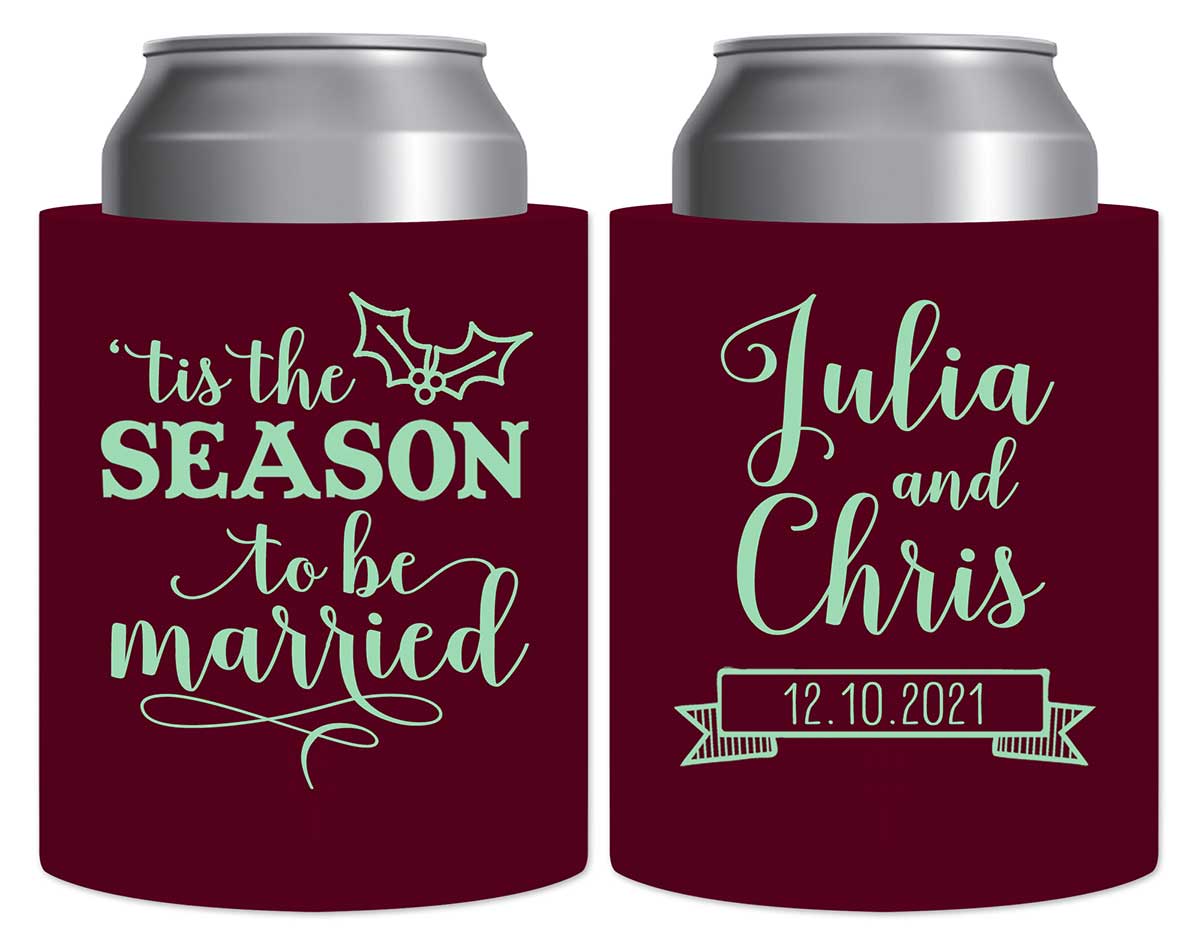 Tis The Season To Be Married 2A Thick Foam Can Koozies Christmas Wedding Gifts for Guests