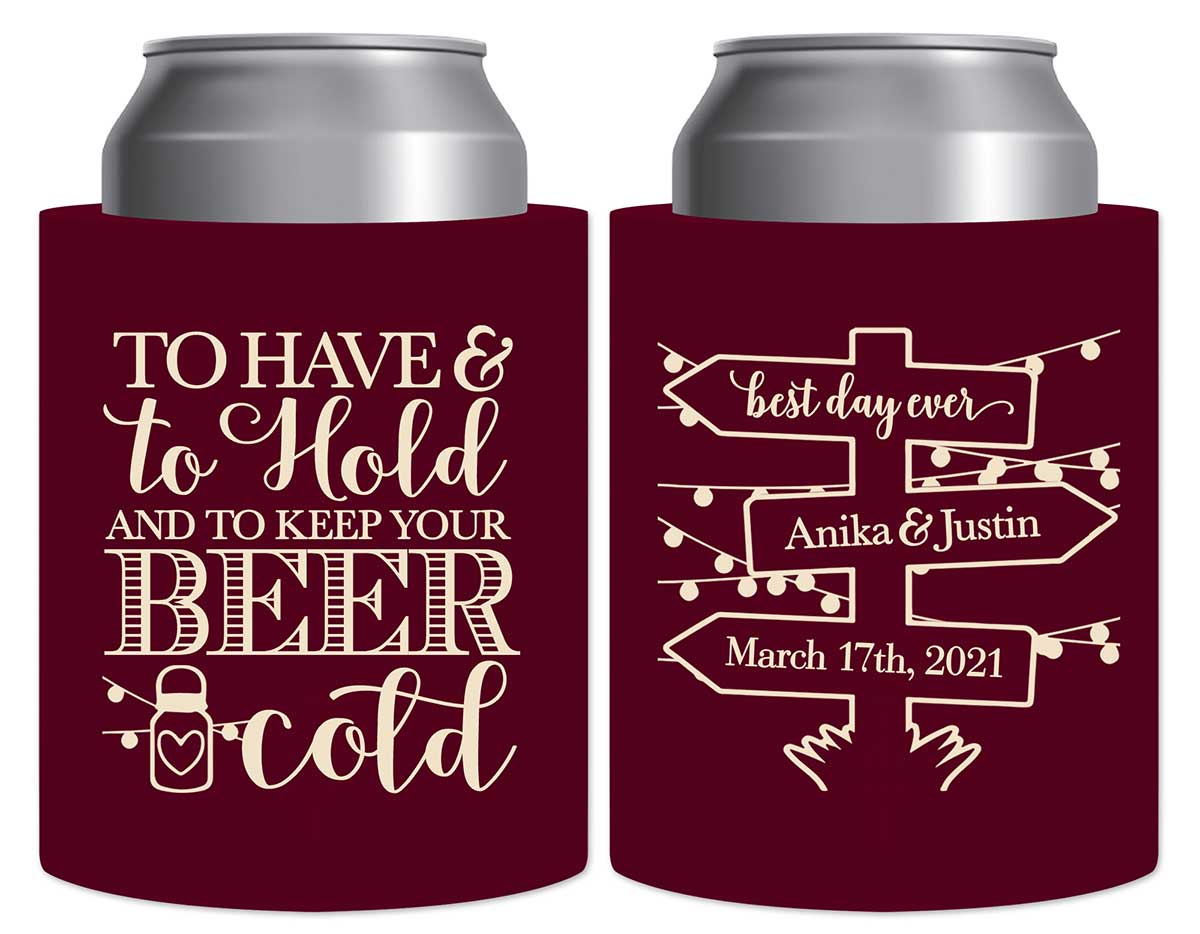 To Have & To Hold Keep Your Beer Cold 1D Thick Foam Can Koozies Rustic Wedding Gifts for Guests