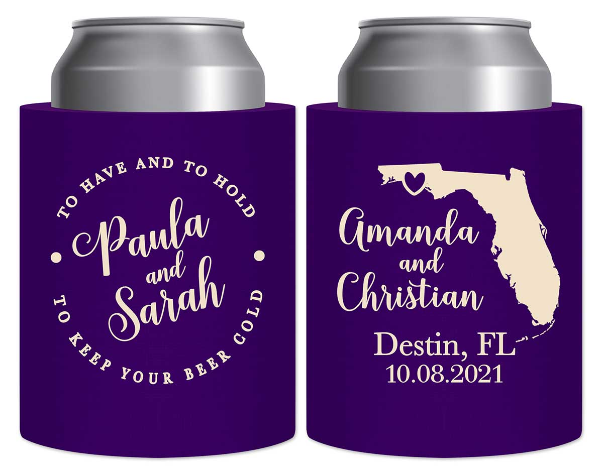 To Have & To Hold Keep Your Beer Cold 3B Thick Foam Can Koozies Destination Wedding Gifts for Guests