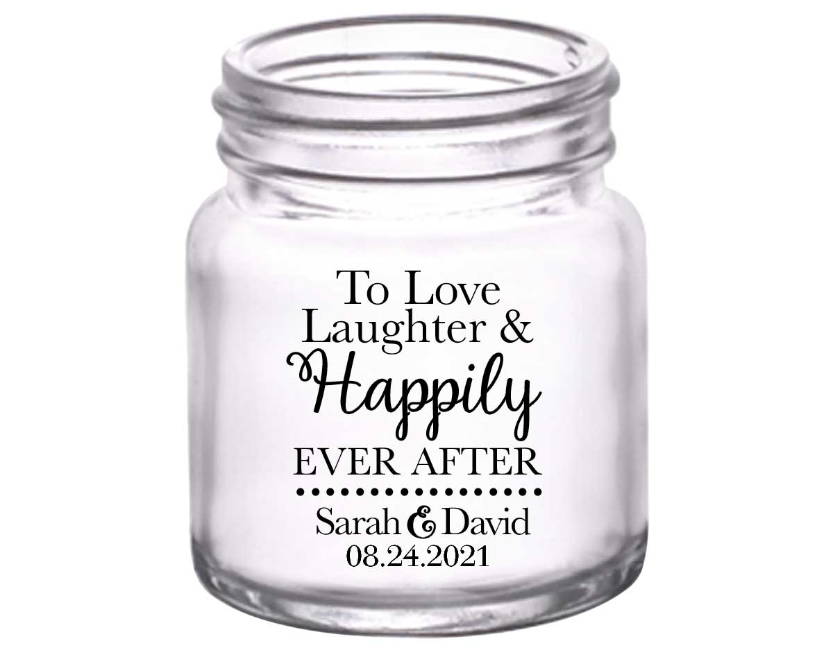 To Love Laughter & Happily Ever After 1A 2oz Mini Mason Shot Glasses Fairytale Wedding Gifts for Guests