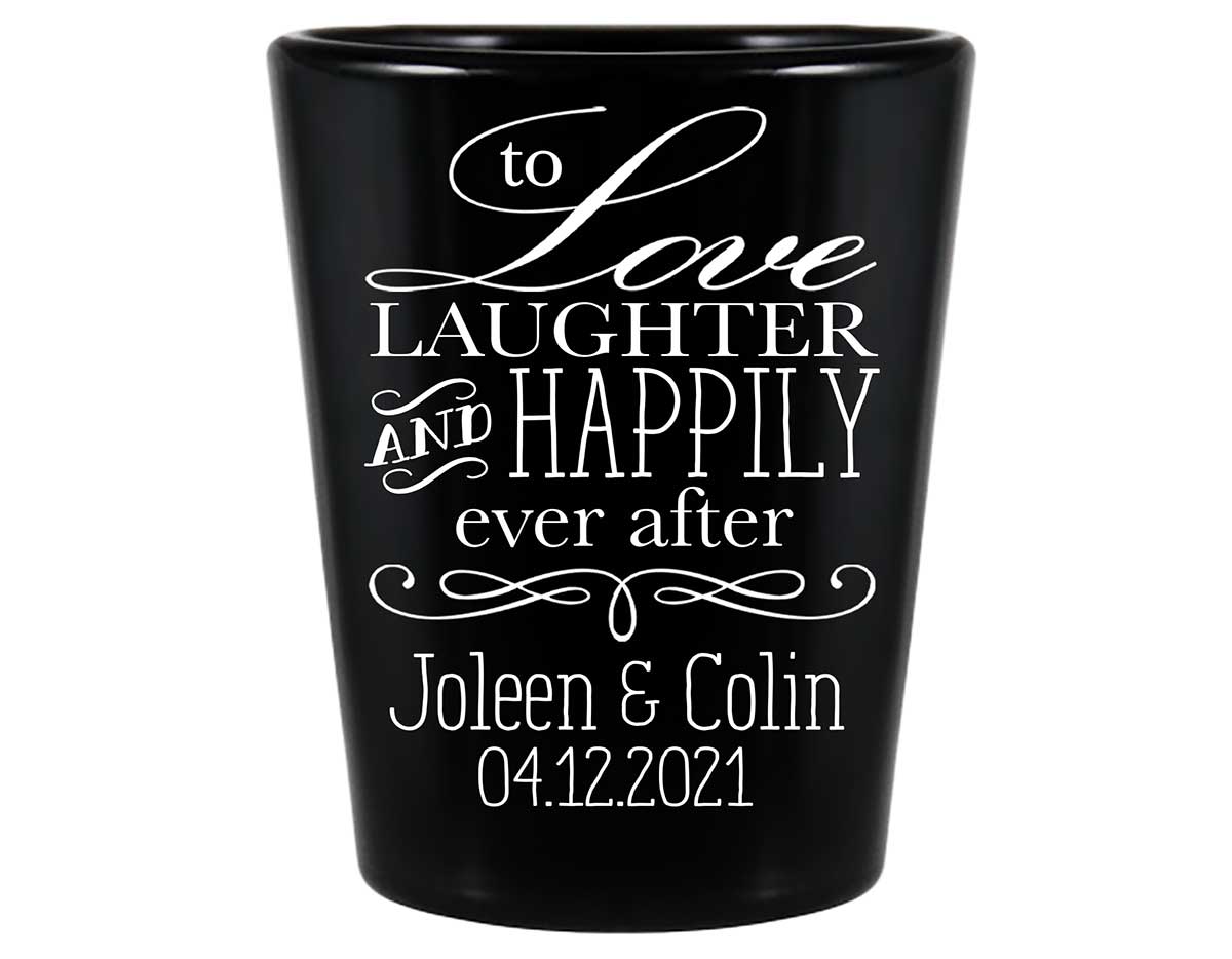To Love Laughter & Happily Ever After 2A Standard 1.5oz Black Shot Glasses Fairytale Wedding Gifts for Guests