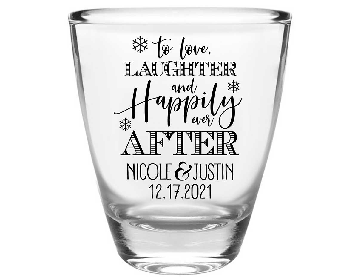 To Love Laughter & Happily Ever After 3B Clear 1oz Round Barrel Shot Glasses Winter Wedding Gifts for Guests
