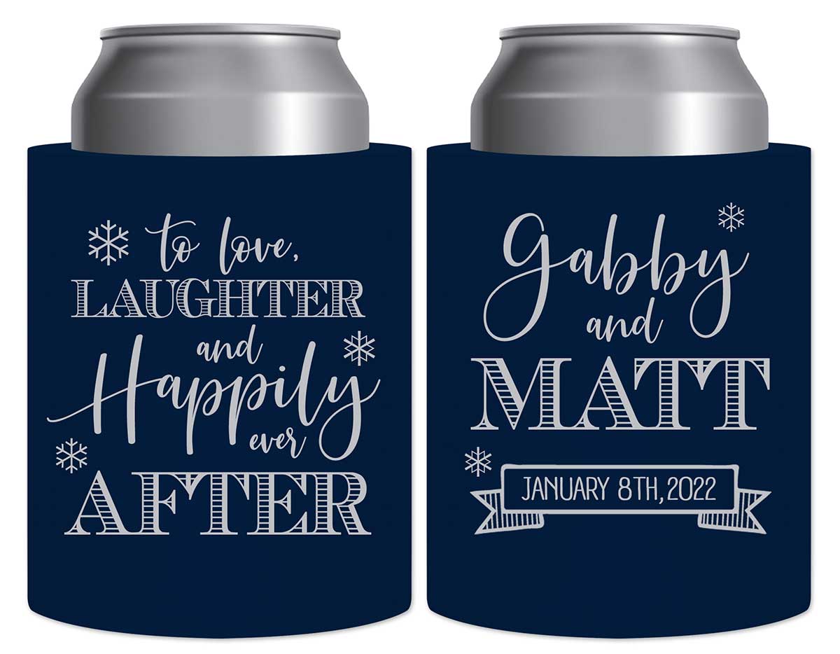 To Love Laughter & Happily Ever After 3B Thick Foam Can Koozies Winter Wedding Gifts for Guests