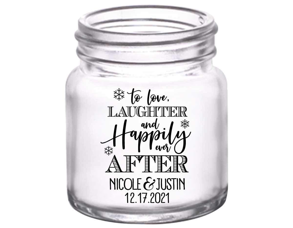 To Love Laughter & Happily Ever After 3B 2oz Mini Mason Shot Glasses Winter Wedding Gifts for Guests