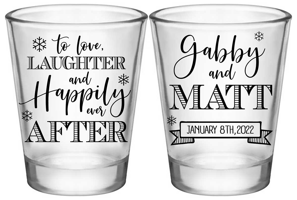 To Love Laughter & Happily Ever After 3B2 Standard 1.75oz Clear Shot Glasses Winter Wedding Gifts for Guests
