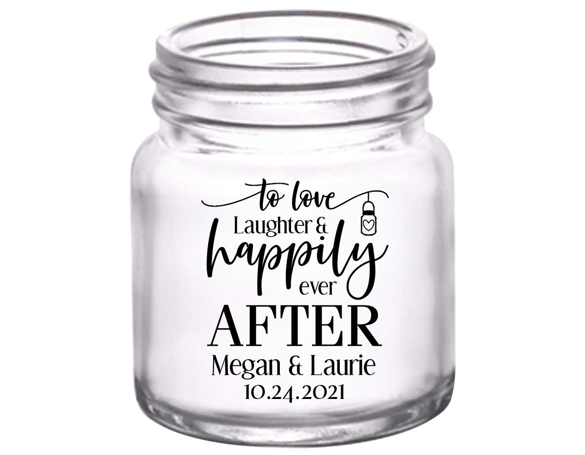To Love Laughter & Happily Ever After 4A 2oz Mini Mason Shot Glasses Fairytale Wedding Gifts for Guests