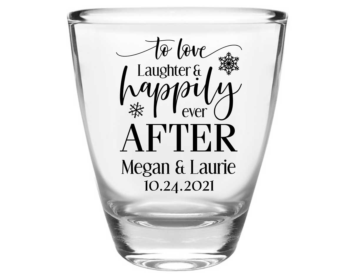 To Love Laughter & Happily Ever After 4B Clear 1oz Round Barrel Shot Glasses Winter Wedding Gifts for Guests