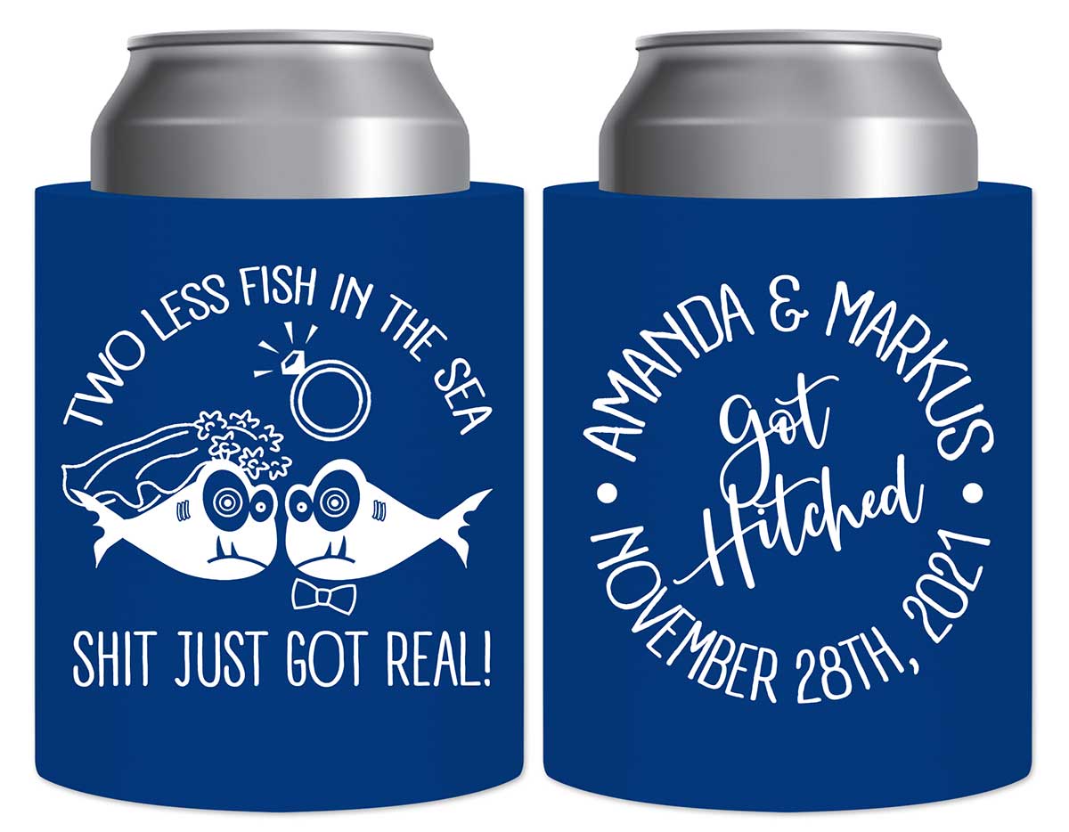 Two Less Fish In The Fish 3A Shit Just Got Real Thick Foam Can Koozies Nautical Wedding Gifts for Guests