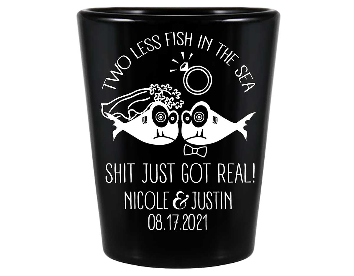 Two Less Fish In The Fish 3A Shit Just Got Real Standard 1.5oz Black Shot Glasses Funny Wedding Gifts for Guests