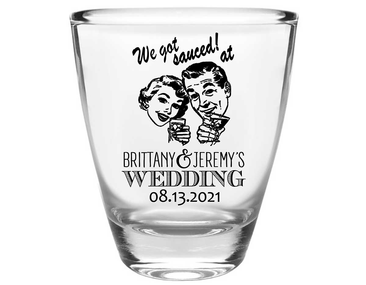 We Got Sauced At The Wedding 1A Clear 1oz Round Barrel Shot Glasses Retro Wedding Gifts for Guests