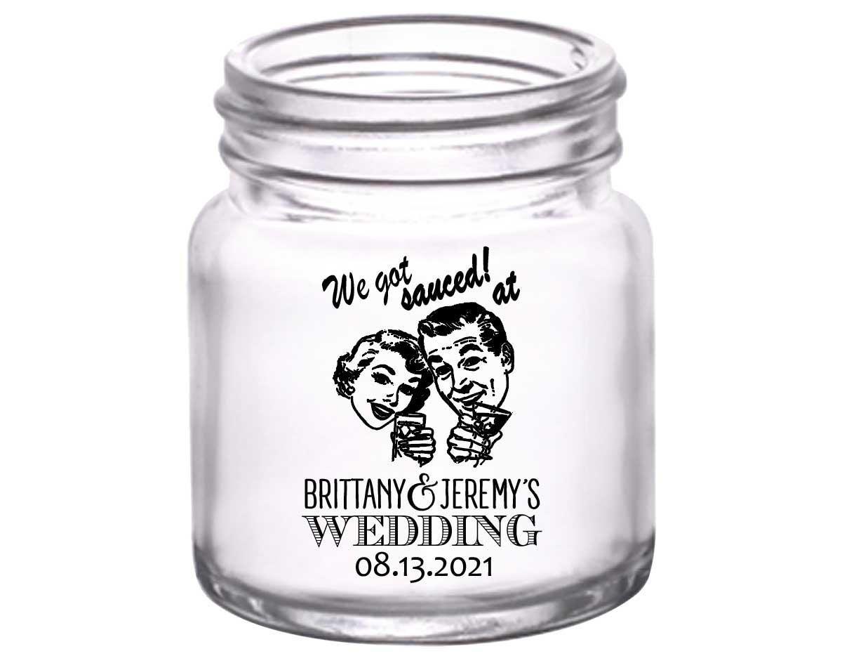 We Got Sauced At The Wedding 1A 2oz Mini Mason Shot Glasses Retro Wedding Gifts for Guests