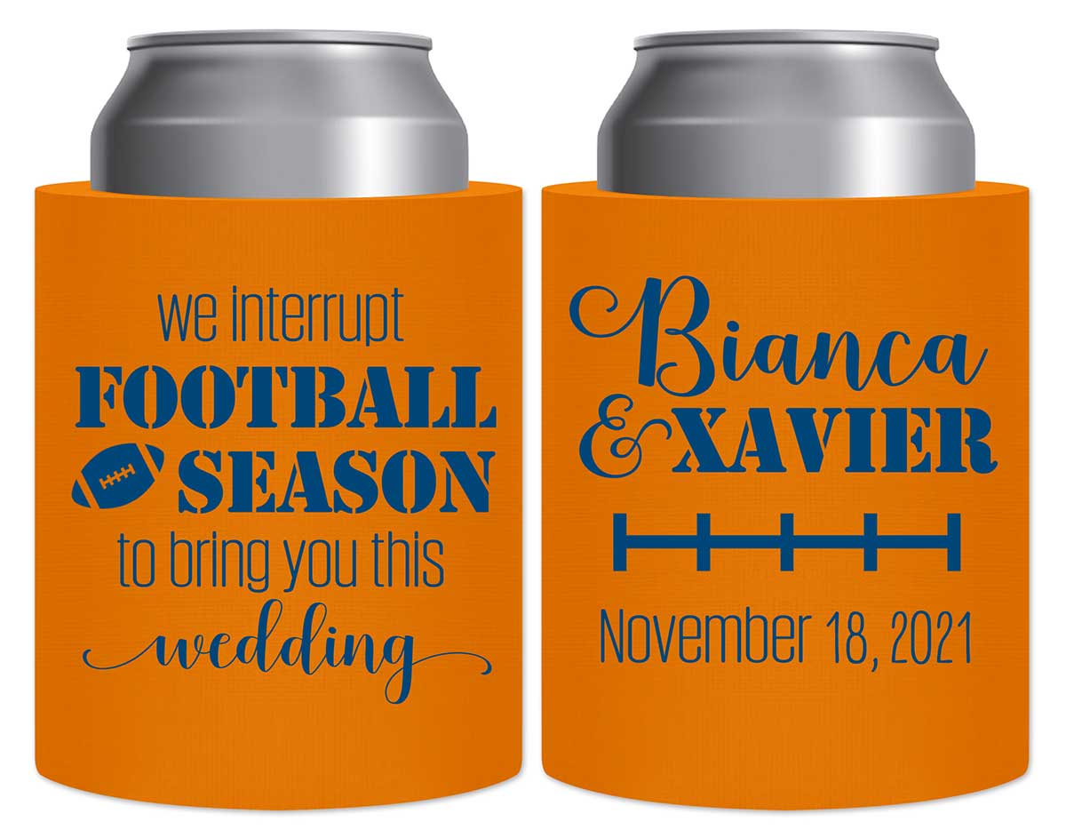 We Interrupt Football Season For This Wedding 1A Thick Foam Can Koozies Football Lovers Wedding Gifts for Guests