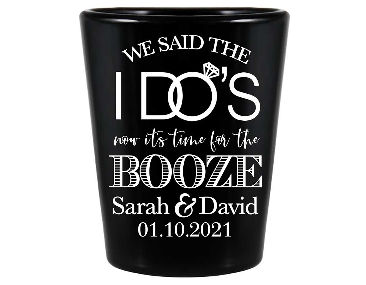 We Said The I Do's Now It's Time For The Booze 3A Standard 1.5oz Black Shot Glasses Personalized Wedding Gifts for Guests