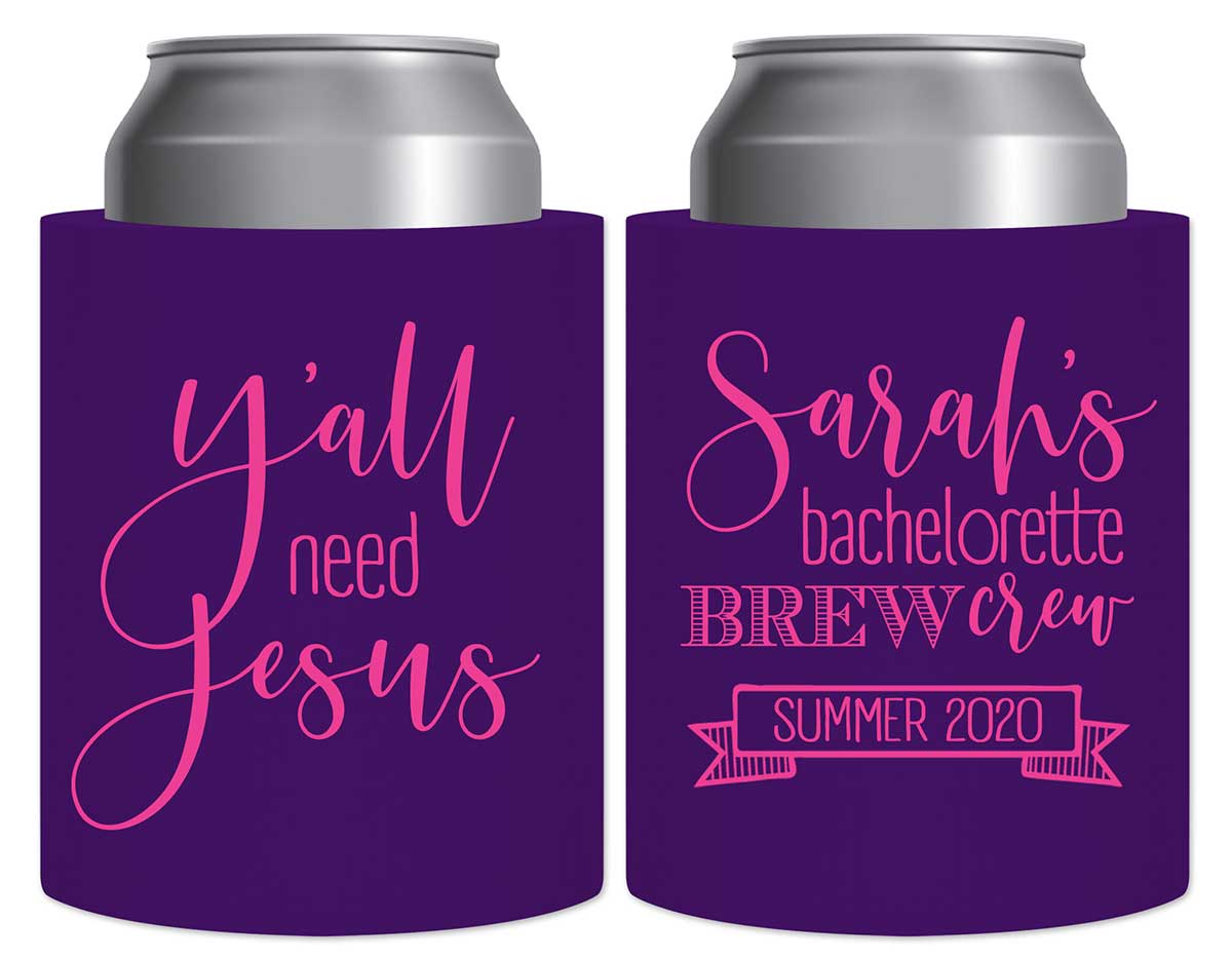 Y'All Need Jesus 1A Thick Foam Can Koozies Funny Bachelorette Party Gifts for Guests