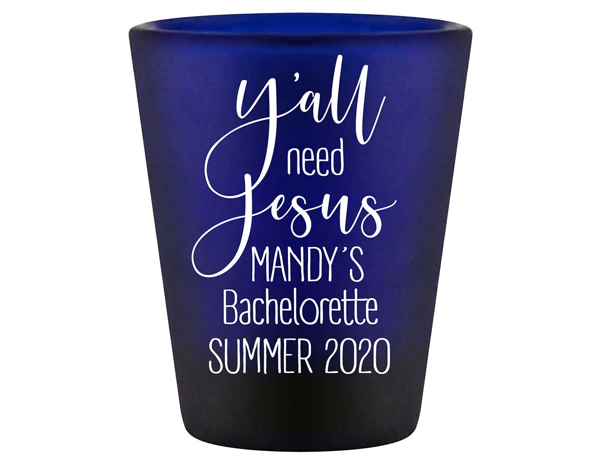 Y'All Need Jesus 1A Standard 1.5oz Blue Shot Glasses Funny Bachelorette Party Gifts for Guests