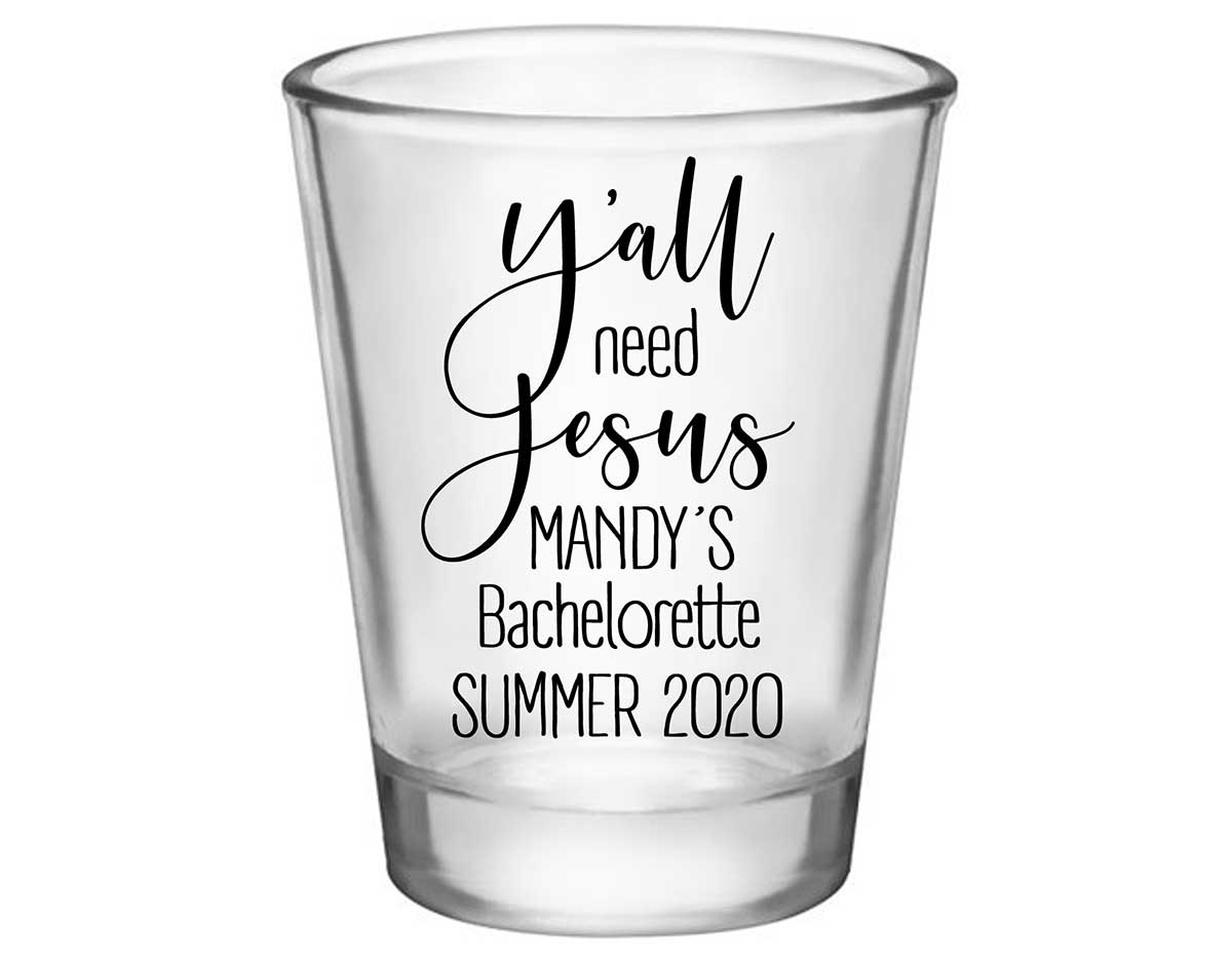 Y'All Need Jesus 1A Standard 1.75oz Clear Shot Glasses Funny Bachelorette Party Gifts for Guests